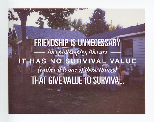 friendship-is-unnecessary-like-philosophy-like-art.jpg